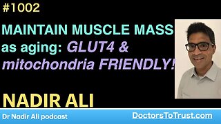 NADIR ALI 2 | MAINTAIN MUSCLE MASS as aging: GLUT4 & mitochondria FRIENDLY!