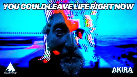 YOU COULD LEAVE LIFE RIGHT NOW - Marcus Aurelius & Akira The Don | Music Video
