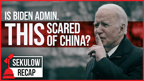 Is Biden Admin. THIS Scared of China?