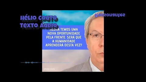 Hélio Couto - Oportunidades perdidas ‐ "Áudio Texto". (Sobre A Pandemia) 09/05/2020.