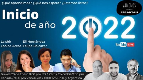 2022 ¿Qué aprendimos? ¿Qué nos espera? ¿Estamos listos?