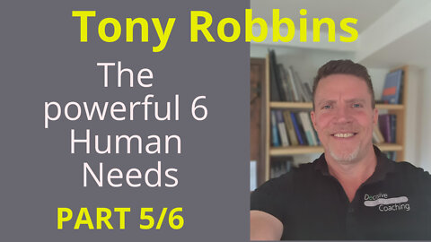 TONY ROBBINS Part 5/6 Growth & Contribution (6 HUMAN NEEDS) The most powerful