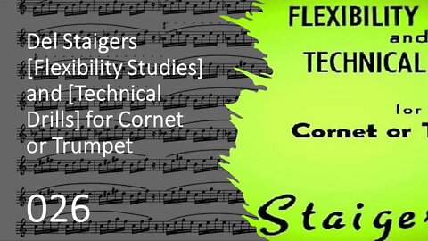 🎺🎺 Del Staigers [Flexibility Studies] and [Technical Drills] for Cornet or Trumpet 026
