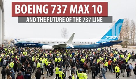 Boeing 737 MAX 10 and the Future of the 737 Program