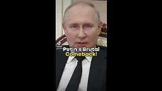 Putin’s Brutal Comeback! #putin