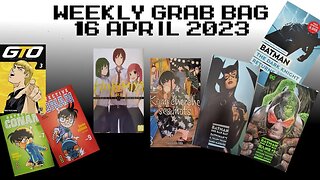 Weekly Grab Bag, 16 april 2023