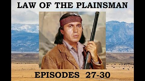 LAW OF THE PLAINSMAN Apache U.S. Marshall Sam Burkhart of New Mexico, Episodes 27-30 WESTERN TV SERIES