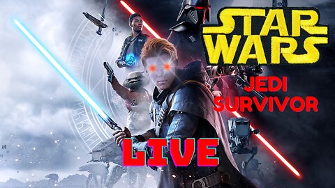 STAR WARS JEDI SURVIVE GO LIVE