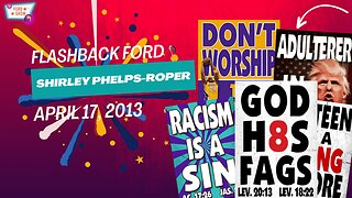 FLASHBACK FORD: April 17, 2013 - Shirley Phelps-Roper from the Westboro Baptist Church