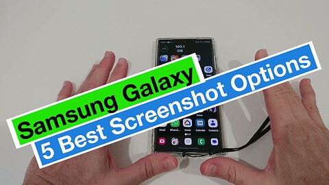 The 5 Best Options To Capture A Screenshot On The Samsung Galaxy Smart Phone