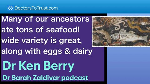 KEN BERRY & SARAH ZALDIVAR 3 | Our ancestors ate tons of seafood...great, along with eggs & dairy