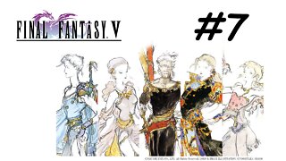 [Blind] Let's Play Final Fantasy 5 Pixel Remaster - Part 7