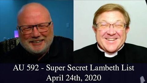 Anglican Unscripted 592 - Super Secret Lambeth List