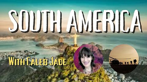 LIVE WITH CALEB JADE ... SOUTH AMERICA