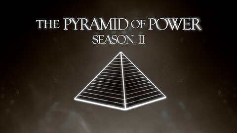 The Pyramid of Power: Season 2