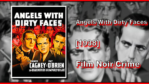 Angels With Dirty Faces (1938) | FILM NOIR/CRIME | FULL MOVIE