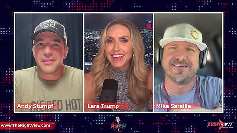 The Right View with Lara Trump, Andy Stumpf, & Mike Saraille 7/27/23