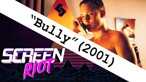 Bully (2001) Movie Review