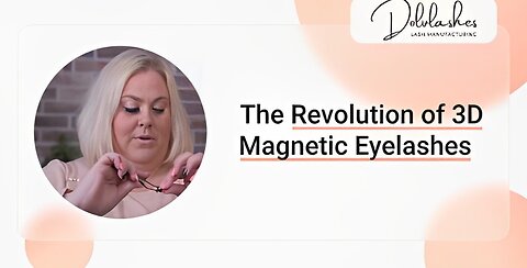 The Revolution of 3D Magnetic Eyelashes