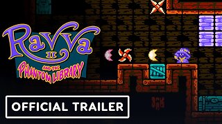 Ravva and the Phantom Liberty - Official Launch Trailer