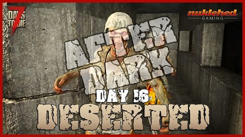 Deserted: Day 16 After Dark | 7 Days to Die Let's Play Gaming Series
