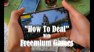 "How To Deal" With Freemium Games: Tips on How to Deal with In-Game Purchases and Progression