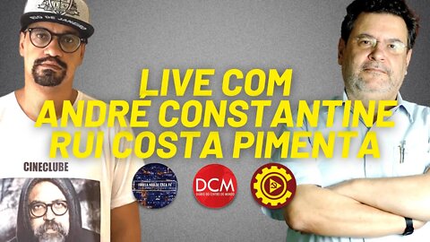 Live com Rui Costa Pimenta e André Constantine - 01/07/21