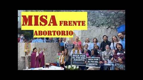 MISA FRENTE ABORTORIO: DETENGAMOS ESTA M#S4CR3 #YqueVivaCristoRey #VivaCristoRey #Misa #40dias #Vida