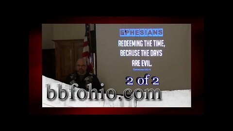 086 Redeeming The Time Because The Days Are Evil (Ephesians 5:12-16) 2 of 2