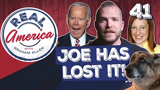 Joe Has Lost It! [Real America Episode 41]