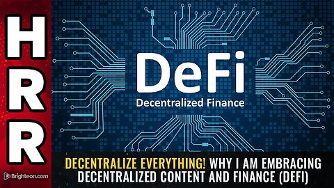DECENTRALIZE EVERYTHING! Why I am embracing decentralized content and finance (DeFi)