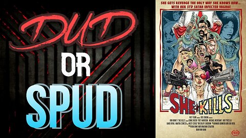 DUD or SPUD - She Kills | MOVIE REVIEW