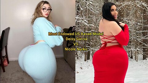 Most Endowed US Based Model Deisy Garcia VS Nicole Nurko.