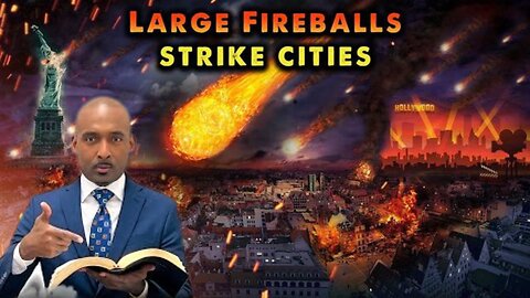 FireBalls to Strike Cities, then worldwide Sunday law"