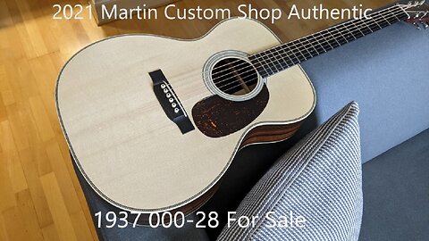 2021 Martin Custom Shop Authentic 1937 000-28 For Sale