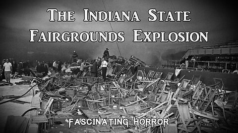 The Indiana State Fairgrounds Explosion | Fascinating Horror