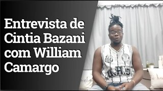 Entrevista de Cintia Bazani com William Camargo sobre racismo