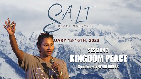 KINGDOM PEACE // SALT 2023 // Session 3 // Cynthia Dobbs