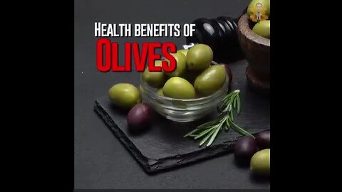 HEALTH BENEFITS OF OLIVES