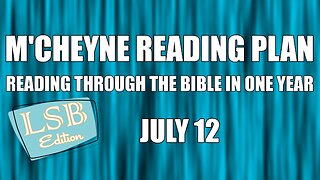 Day 193 - July 12 - Bible in a Year - LSB Edition
