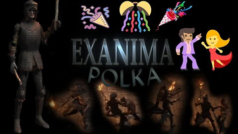 Exanima Polka
