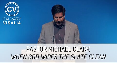 When God Wipes the Slate Clean - Revelation 16 - Pastor Michael Clark