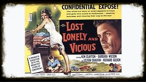 Lost, Lonely and Vicious 1958 | Classic Romance Movies | Vintage Full Movies | Classic Drama Movies