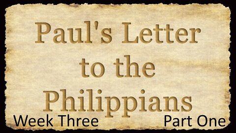 Paul's Letter to the Philippians: W3P1