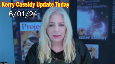 Kerry Cassidy Update Video 06.01.2024