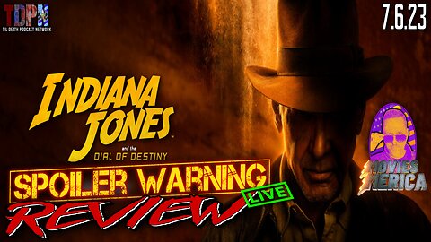 Indiana Jones and The Dial Of Destiny (2023)🚨SPOILER WARNING🚨Review LIVE | Movies Merica | 7.6.23