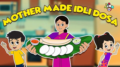 Mother made idli dosa | English story |