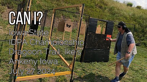 Iowa State IDPA Championship - Can I?