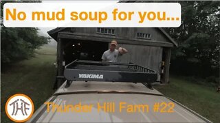 Thunder Hill Farm #22 - No mud soup for you...