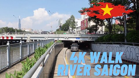 4K Walk Saigon Vietnam Along the River ...... July 2023 🇻🇳